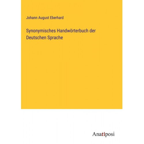 Johann August Eberhard - Synonymisches Handwörterbuch der Deutschen Sprache