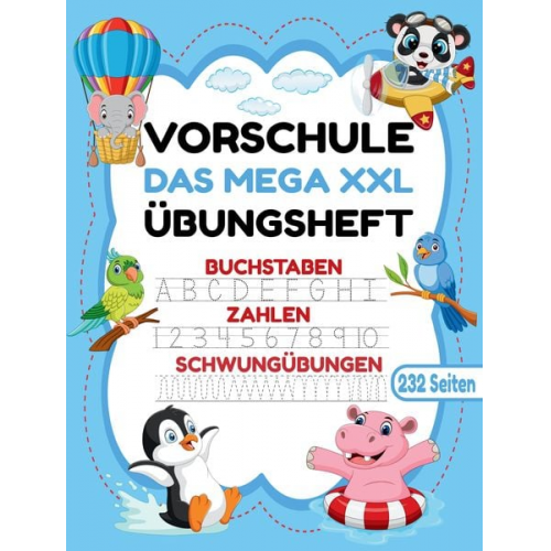 S&L Inspirations-Lounge - Das MEGA XXL Vorschule Übungsheft ab 5 für Mädchen und Jungen. Buchstaben -Zahlen- Schwungübungen lernen!