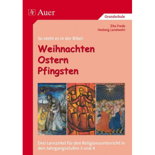 Zita Frede Hedwig Landwehr - So steht es in der Bibel: Weihnachten - Ostern - Pfingsten