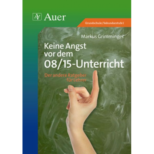 Markus Grimminger - Keine Angst vor dem 08/15-Unterricht