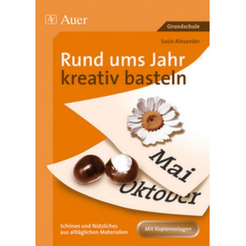 Susie Alexander - Rund ums Jahr kreativ basteln