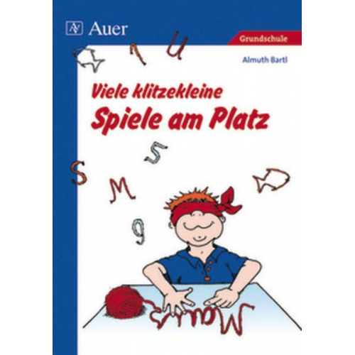 Almuth Bartl - Viele klitzekleine Spiele am Platz