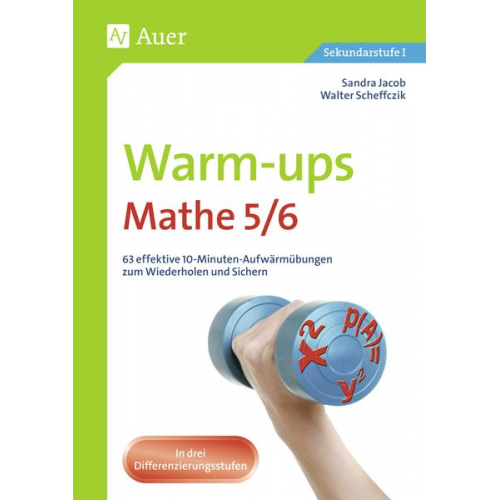 Sandra Jacob Walter Scheffczik - Warm-ups Mathe 5/6