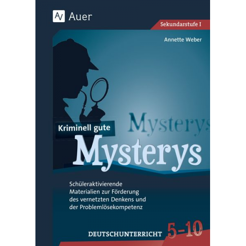 Annette Weber - Kriminell gute Mysterys Deutschunterricht 5-10