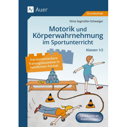 Silvia Segmüller-Schwaiger - Motorik und Körperwahrnehmung im Sportunterricht