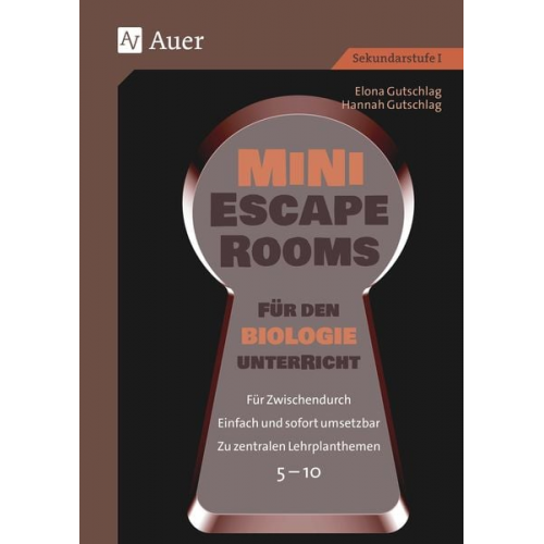 Elona Gutschlag Hannah Gutschlag - Mini-Escape Rooms für den Biologieunterricht