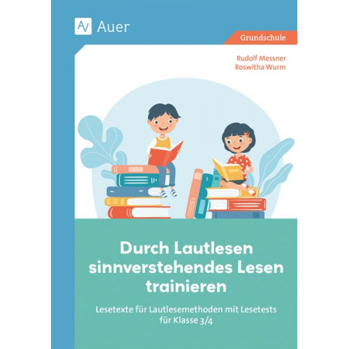 Rudolf Messner Roswitha Wurm - Durch Lautlesen sinnverstehendes Lesen trainieren