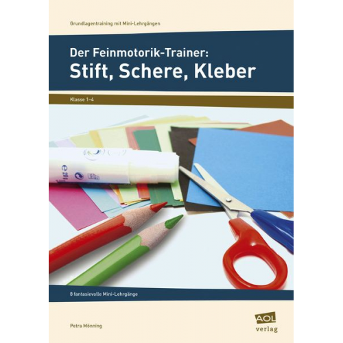 Petra Mönning - Der Feinmotorik-Trainer: Stift, Schere, Kleber