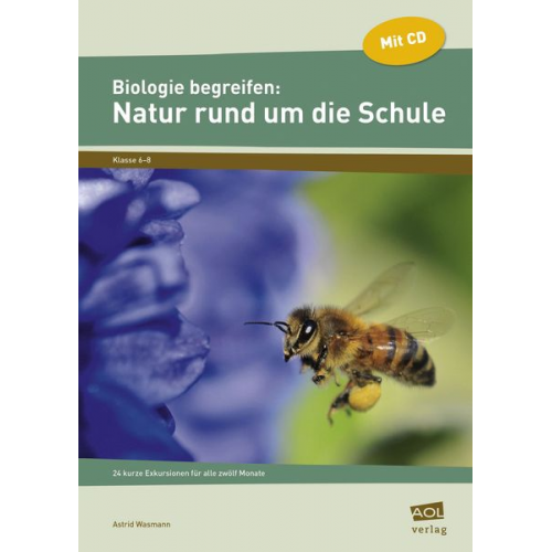 Astrid Wasmann - Biologie begreifen: Natur rund um die Schule