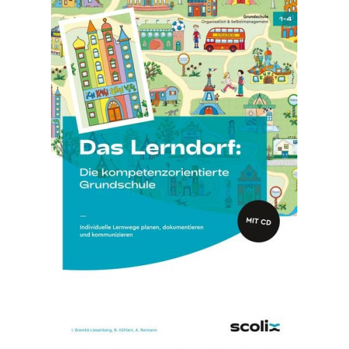 I. Brembt-Liesenberg B. Köhlert A. Reimann - Das LERNDORF: Die kompetenzorientierte Grundschule