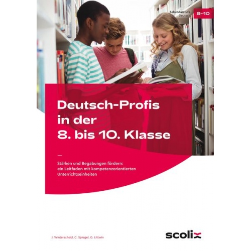 J. Winterscheid C. Spiegel G. Littwin - Deutsch-Profis in der 8. bis 10. Klasse