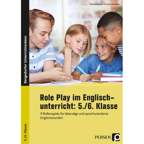 Patrick Büttner - Role Play im Englischunterricht: 5./6. Klasse