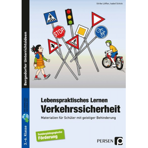 Ulrike Löffler Isabel Schick - Lebenspraktisches Lernen: Verkehrssicherheit