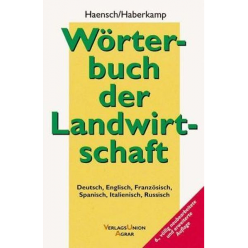 Günther Haensch Gisela Haberkamp de Anton - Wörterbuch der Landwirtschaft, Deutsch-Englisch-Französisch-Spanisch-Italienisch-Russisch