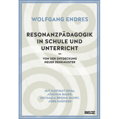 Wolfgang Endres - Resonanzpädagogik in Schule und Unterricht