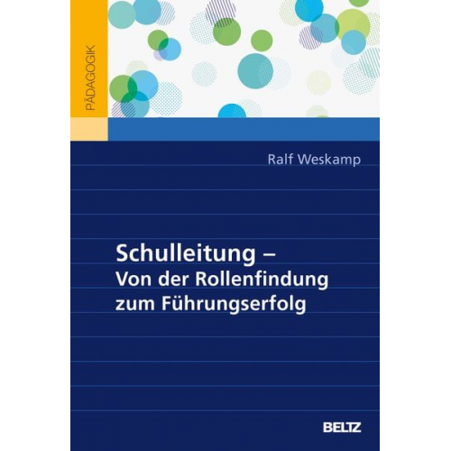 Ralf Weskamp - Schulleitung – von der Rollenfindung zum Führungserfolg