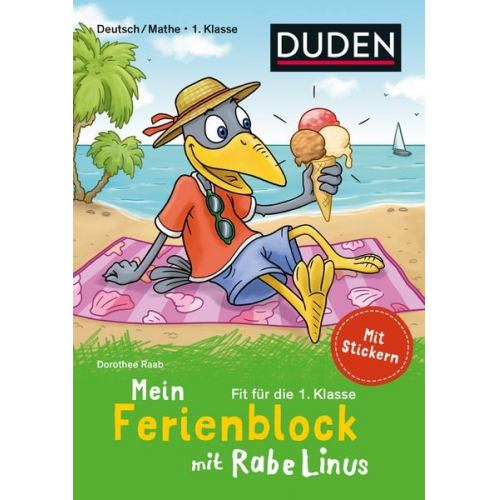 Dorothee Raab - Mein Ferienblock mit Rabe Linus  Fit für die 1. Klasse