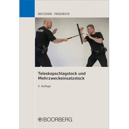 Frank B. Metzner Joachim Friedrich - Teleskopschlagstock und Mehrzweckeinsatzstock