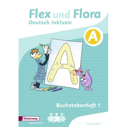 Flex und Flora 1 Inklusion A. Buchstabenheft. Zusatzmaterial