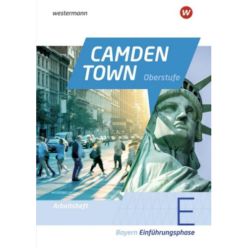 Camden Town Oberstufe. Arbeitsheft Einführungsphase. Bayern