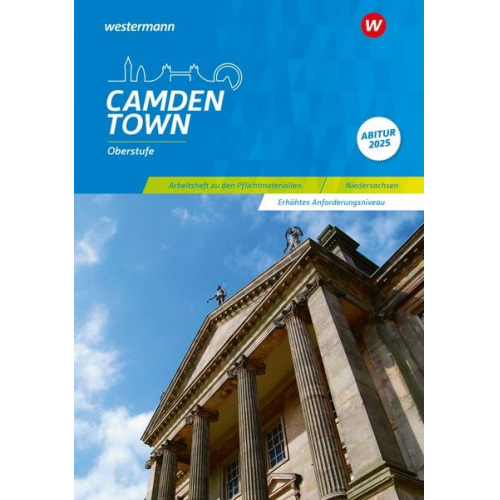 Christoph Reuter Mirja Schnoor Sylvia Wauer - Camden Town Oberstufe. Arbeitsheft zu den Pflichtmaterialien Abitur 2025: Erhöhtes Anforderungsniveau. Niedersachsen