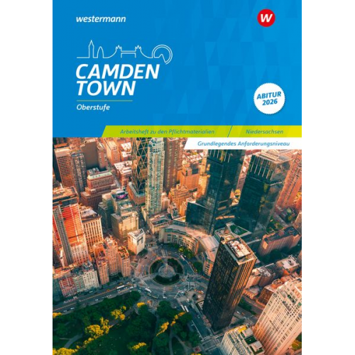 Christoph Reuter Mirja Schnoor Sylvia Wauer - Camden Town Oberstufe. Arbeitsheft zu den Pflichtmaterialien Abitur 2026: Grundlegendes Anforderungsniveau