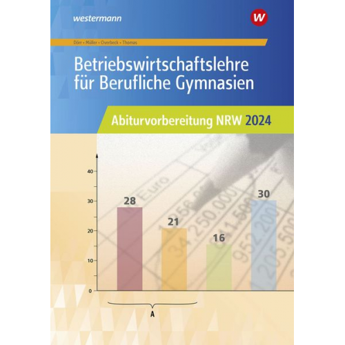 Hans Hahn Hans-Joachim Dörr Helmut Müller Dirk Overbeck Dirk Thomas - Betriebswirtschaftslehre für Berufliche Gymnasien. Abiturvorbereitung NRW 2024: Arbeitsheft. Nordrhein-Westfalen