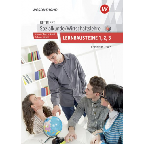 Alfons Axmann Manfred Scherer Roland Dosch Bernd Utpatel Reinhold Nowak - Betrifft Sozialk./Wirtschaftsl. LB 1-3 Lehrb. RHP