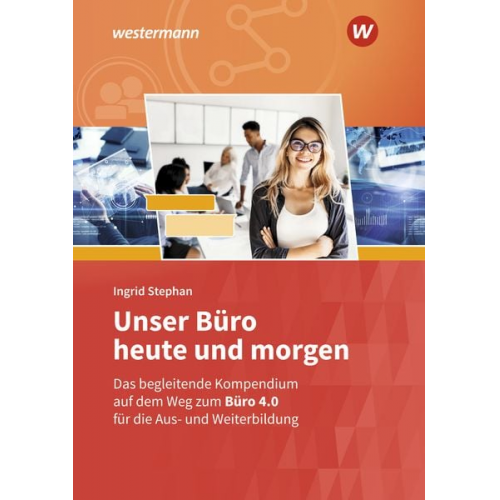 Ingrid Stephan - Unser Büro heute und morgen. Schulbuch