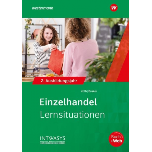 Heinz-Jörg Bräker Martin Voth - Einzelhandel nach Ausbildungsjahren. 2. Ausbildungsjahr: Lernsituationen