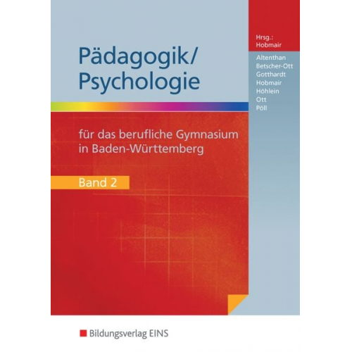 Sophia Altenthan Sylvia Betscher-Ott Wilfried Gotthardt Hermann Hobmair Reiner Höhlein - Pädagogik/Psychologie Lehrb. berufl GY BW