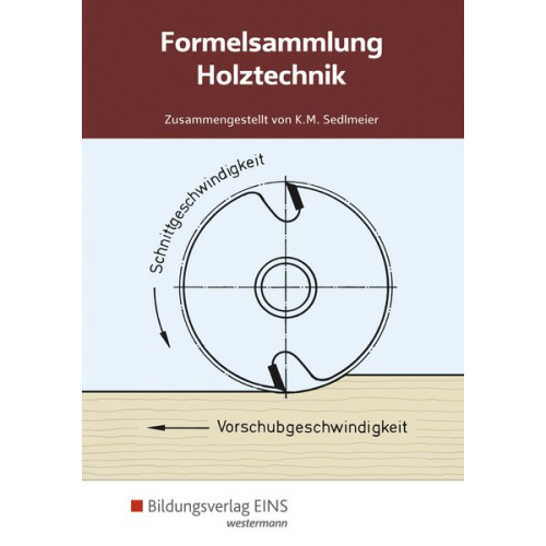 Karl-Martin Sedlmeier - Sedlmeier, K: Holztechnik Formelsammlung