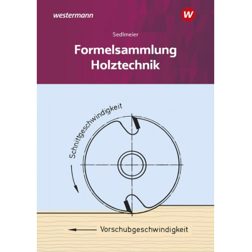 Karl-Martin Sedlmeier - Holztechnik. Formelsammlung