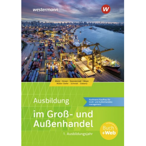 Nick Brown Andreas Blank Christian Schmidt Helge Meyer Jörg Kazmierczak - Ausbildung im Groß- und Außenhandel 1. Ausbildungsjahr. Schulbuch