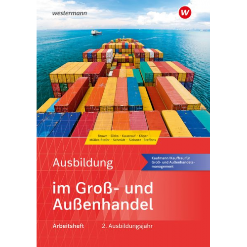 Sarah-Katharina Siebertz Christian Schmidt Olaf Steffens Nils Kauerauf Udo Müller-Stefer - Ausbildung im Groß- und Außenhandel. 2. Ausbildungsjahr. Arbeitsheft