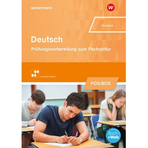 Thomas Schwarz - Deutsch. Prüfungsvorbereitung zum Fachabitur an Fach- und Berufsoberschulen in Bayern