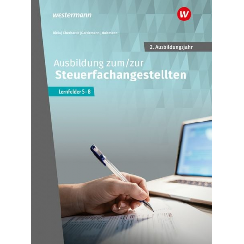 Adda Gardemann Sven Biela Manfred Eberhardt Sabine Holtmann Marcel Kunze - Ausbildung zum/zur Steuerfachangestellten. 2. Ausbildungsjahr Schulbuch