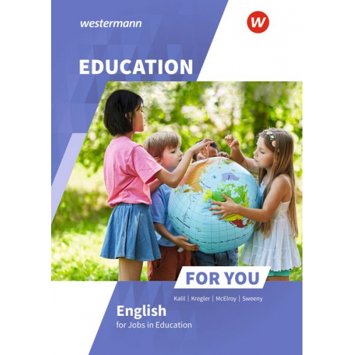 Frances Kregler Alan McElroy Georgine Kalil Roisin Sweeny - Education For You - English for Jobs in Education