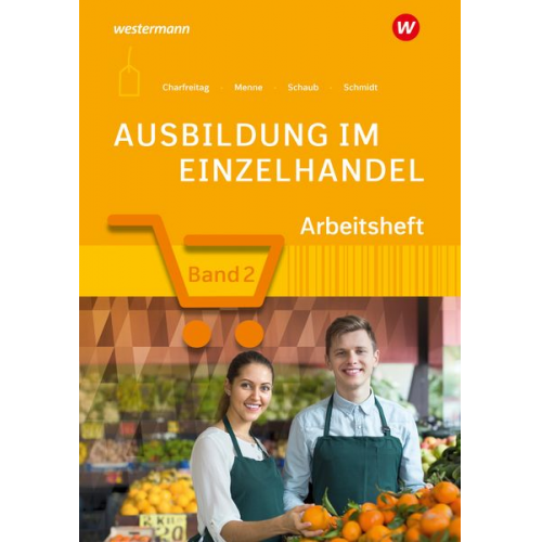 Jörn Menne Claudia Charfreitag Christian Schmidt - Ausbildung im Einzelhandel 2. Arbeitheft