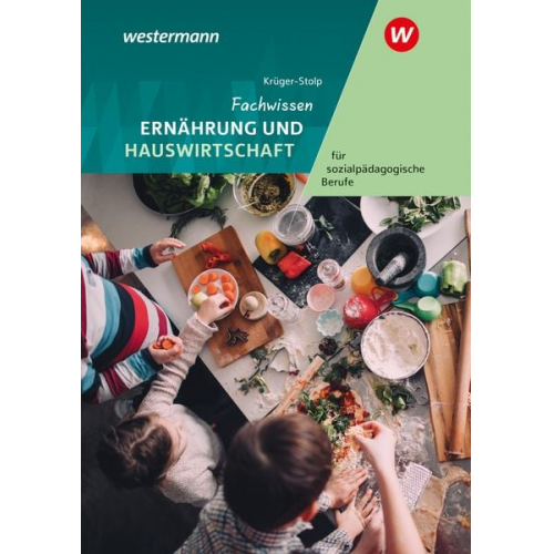 Katja Krüger-Stolp - Fachwissen Ernährung und Hauswirtschaft für sozialpädagogische Berufe. Schulbuch