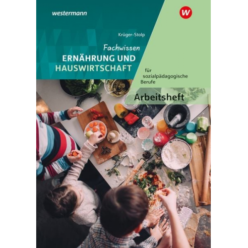 Katja Krüger-Stolp - Fachwissen Ernährung und Hauswirtschaft für sozialpädagogische Berufe. Arbeitsheft