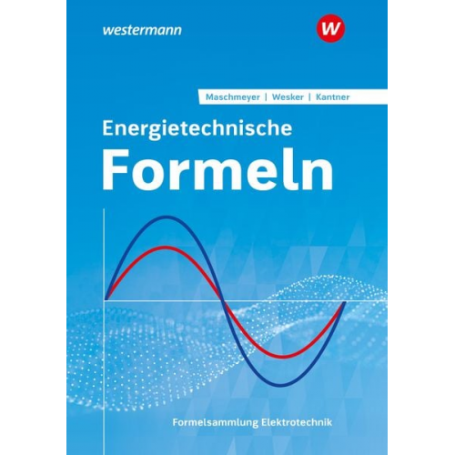 Uwe Maschmeyer Gerhard Wesker Michael Kantner Thorsten Wesker - Energietechnische Formeln.