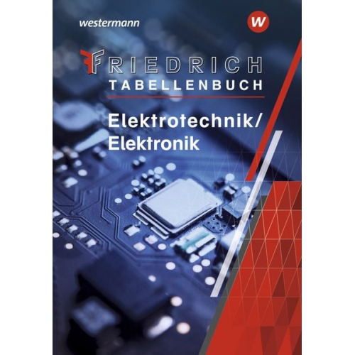 Kurt Lampe Franz-Peter Zantis Martin Scheurmann Helmut Milde Andreas Dümke - Friedrich - Tabellenbuch. Elektrotechnik / Elektronik: Tabellenbuch