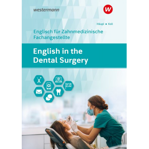 Lidia Häupl Sandra Koll - English in the Dental Surgery. Schulbuch