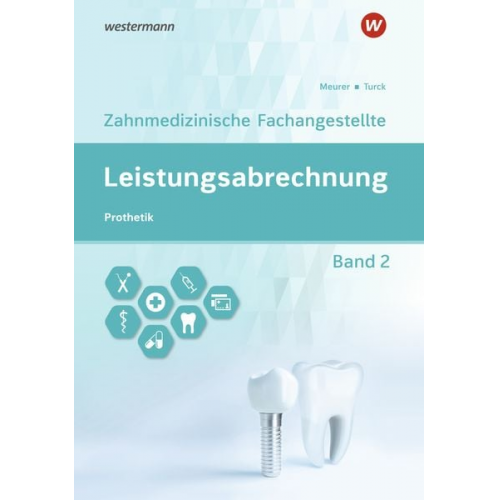 Barbara Meurer Ingrid Turck - Leistungsabrechnung für die Zahnmedizinische Fachangestellte 2. Schulbuch