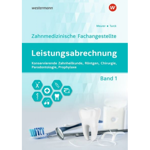 Barbara Meurer Ingrid Turck - Leistungsabrechnung für die Zahnmedizinische Fachangestellte 1. Schulbuch