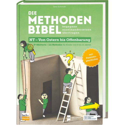 Sara Schmidt - Die Methodenbibel NT - Von Ostern bis Offenbarung