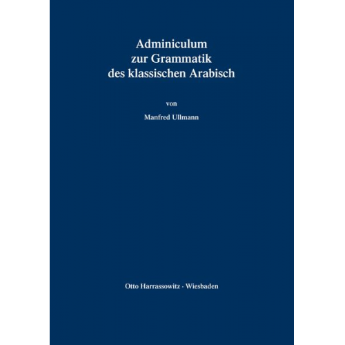 Manfred Ullmann - Adminiculum zur Grammatik des klassischen Arabisch