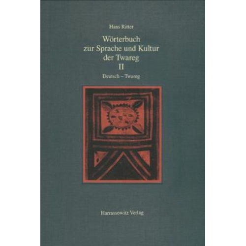 Hans Ritter - Wörterbuch zur Sprache und Kultur der Twareg / Wörterbuch zur Sprache und Kultur der Twareg II. Deutsch - Twareg