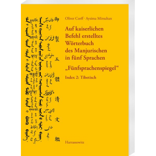 Oliver Corff Aysima Mirsultan - Auf kaiserlichen Befehl erstelltes Wörterbuch des Manjurischen in fünf Sprachen „Fünfsprachenspiegel“